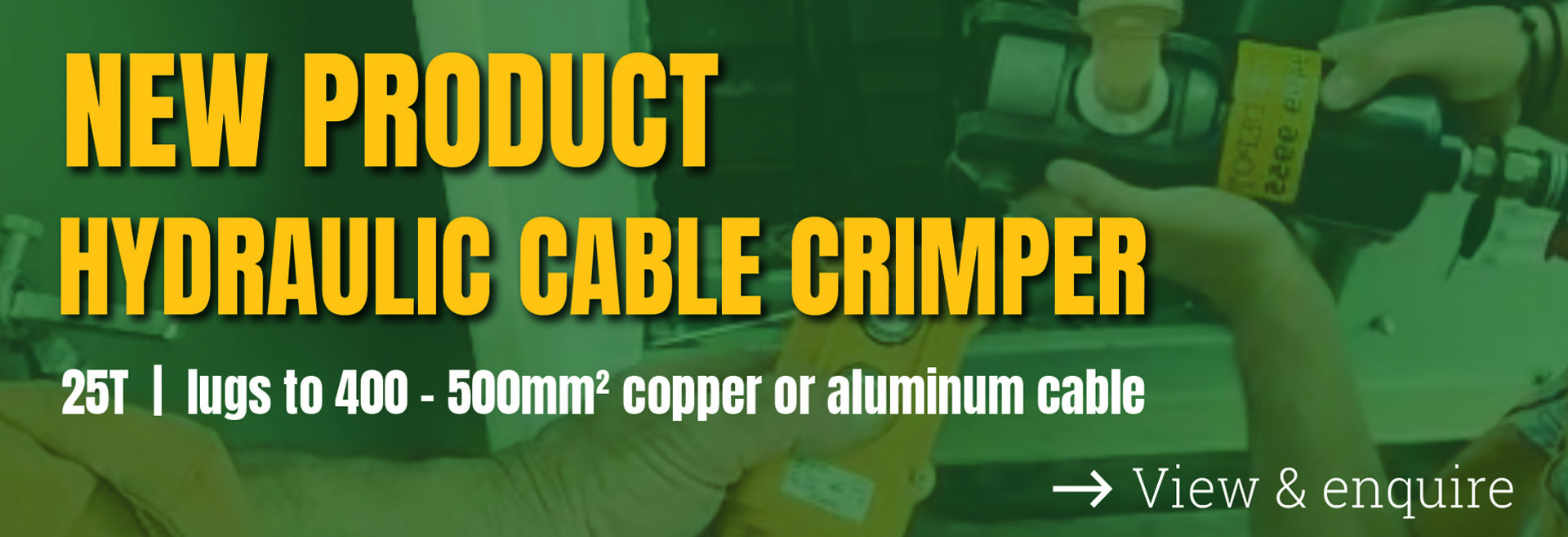 NEW PRODUCT - hydraulic cable crimper